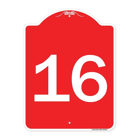 Signmission Designer Series Sign-Sign W/ Number 16, Red & White Aluminum Sign, 18" x 24", RW-1824-22906 A-DES-RW-1824-22906
